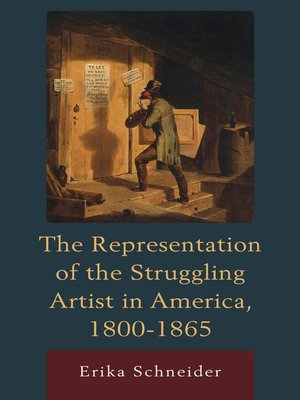 cover image of The Representation of the Struggling Artist in America, 1800–1865